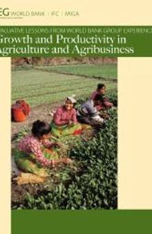 Growth and Productivity in Agriculture and Agribusiness : Evaluative Lessons from World Bank Group Experience