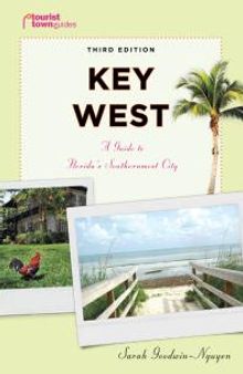 Key West : A Guide to Florida's Southernmost City