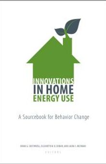 Innovations in Home Energy Use : A Sourcebook for Behavior Change