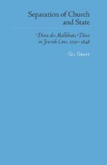 Separation of Church and State : Dina de-Malkhuta Dina in Jewish Law