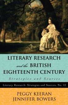 Literary Research and the British Eighteenth Century : Strategies and Sources