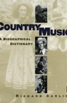Country Music: A Biographical Dictionary