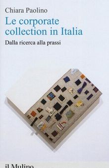 Le corporate collection in Italia. Dalla ricerca alla prassi