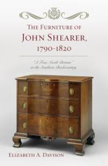 The Furniture of John Shearer, 1790-1820: 'A True North Britain' in the Southern Backcountry