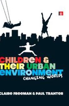 Children and Their Urban Environment: Changing Worlds