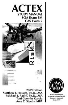 ACTEX Study Manual SOA Exam FM, CAS Exam 2, 2009 Edition