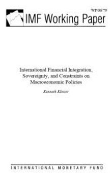 International Financial Integration, Sovereignty, and Constraints on Macroeconomic Policies