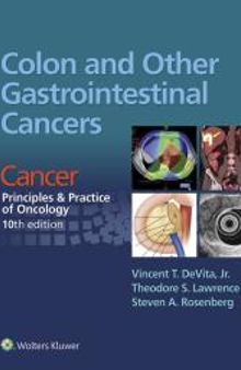Colon and Other Gastrointestinal Cancers: Cancer: Principles and Practice of Oncology, 10th Edition