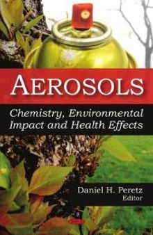 Aerosols: Chemistry, Environmental Impacts and Health Effects: Chemistry, Environmental Impact and Health Effects