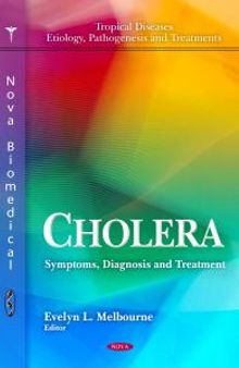 Cholera: Symptoms, Diagnosis and Treatment: Symptoms, Diagnosis and Treatment