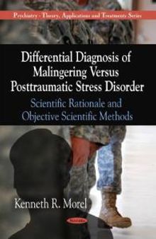 Differential Diagnosis of Malingering Versus Posttraumatic Stress Disorder
