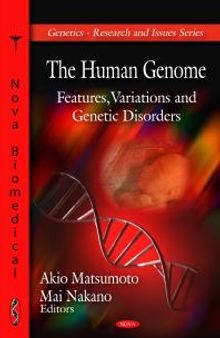 The Human Genome: Features, Variations and Genetic Disorders: Features, Variations and Genetic Disorders