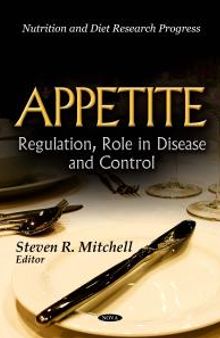 Appetite: Regulation, Role in Disease and Control: Regulation, Role in Disease and Control