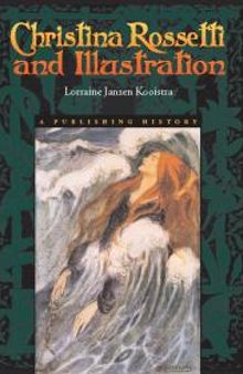 Christina Rossetti and Illustration: A Publishing History