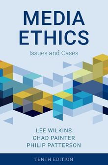 Media ethics : issues and cases