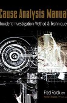 Cause Analysis Manual: Incident Investigation Method and Techniques