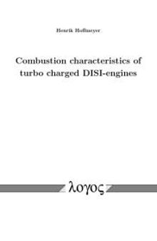 Combustion Characteristics of Turbo Charged DISI-Engines