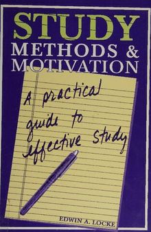 Study Methods & Motivation: A Practical Guide to Effective Study