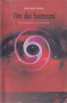 Vita dei fantasmi. Il fantastico al cinema