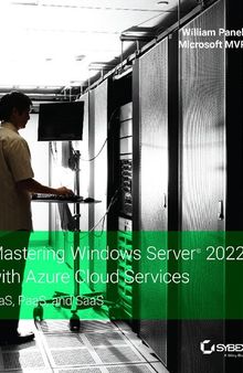 Mastering Windows Server 2022 with Azure Cloud Services: IaaS, PaaS, and SaaS
