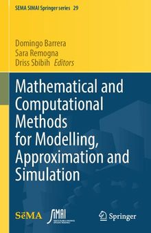 Mathematical and Computational Methods for Modelling, Approximation and Simulation (SEMA SIMAI Springer Series, 29)