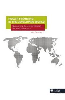 Health Financing for the Developing World: Supporting Countries' Search for Viable Systems