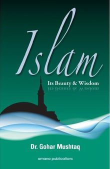 Islam: Its Beauty & Wisdom