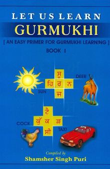 Let Us Learn Gurmukhi: An Easy Primer for Gurmukhi Learning: Book I