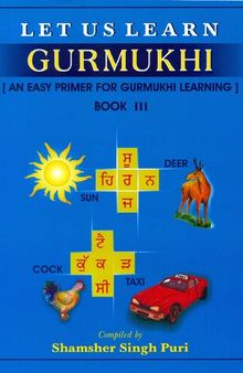 Let Us Learn Gurmukhi: An Easy Primer for Gurmukhi Learning: Book III