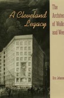 A Cleveland Legacy: The Architecture of Walker and Weeks