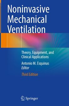 Noninvasive Mechanical Ventilation: Theory, Equipment, and Clinical Applications