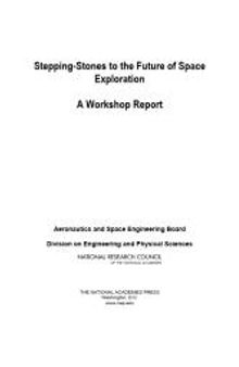 Stepping-Stones to the Future of Space Exploration: A Workshop Report