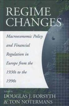 Regime Changes: Macroeconomic Policy and Financial Regulation in Europe from the 1930s to The 1990s
