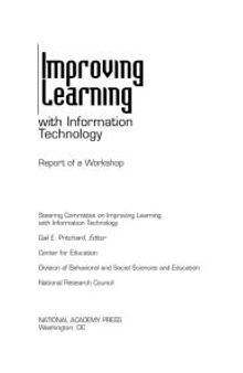 Improving Learning with Information Technology: Report of a Workshop