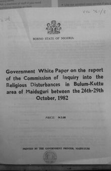 Government White Paper on the report of the Commission of Inquiry into the Religious Disturbances in Bulum-Kuttu area of Maiduguri between the 26th-29th October, 1982