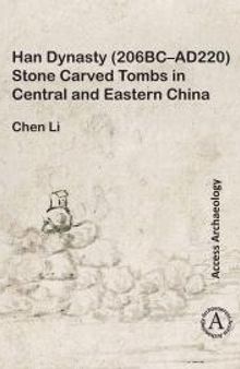 Han Dynasty (206BC-AD220) Stone Carved Tombs in Central and Eastern China