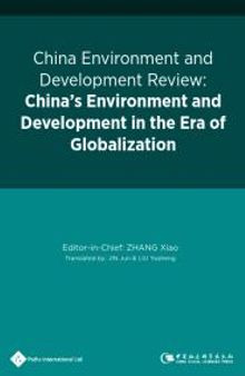 China Environment and Development Review: China's Environment and Development in the Era of Globalization