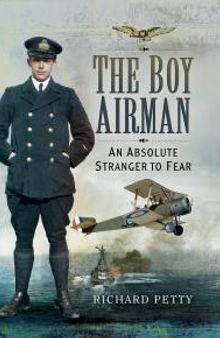 The Boy Airman: An Absolute Stranger to Fear