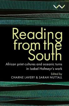 Reading from the South: African print cultures and oceanic turns in Isabel Hofmeyr’s work