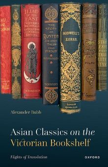 Asian Classics on the Victorian Bookshelf: Flights of Translation