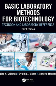 Basic Laboratory Methods for Biotechnology: Textbook and Laboratory Reference