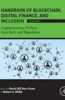 Handbook of Blockchain, Digital Finance, and Inclusion, Volume 1: Cryptocurrency, FinTech, InsurTech, and Regulation
