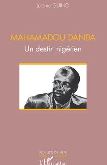 Mahamadou Danda: Un destin nigérien