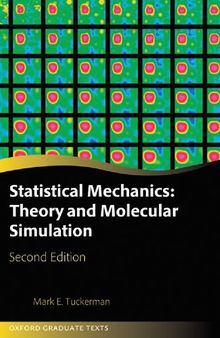 Statistical Mechanics: Theory and Molecular Simulation (Oxford Graduate Texts)