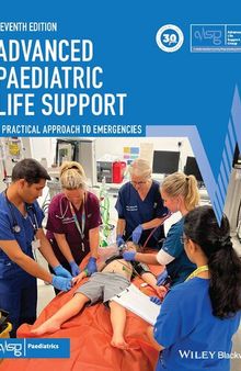 Advanced Paediatric Life Support: A Practical Approach to Emergencies (Advanced Life Support Group)