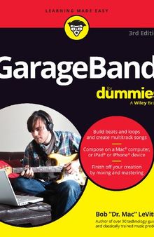 GarageBand For Dummies (For Dummies (Music))