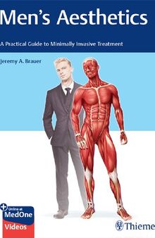 Men's Aesthetics: A Practical Guide to Minimally Invasive Treatment [Team-IRA]