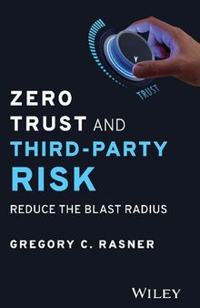 Zero Trust and Third-Party Risk: Reduce the Blast Radius [Team-IRA]