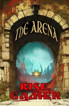 The Arena: Rise, Gamer