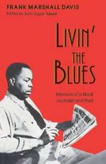 Livin' the Blues: Memoirs of a Black Journalist and Poet